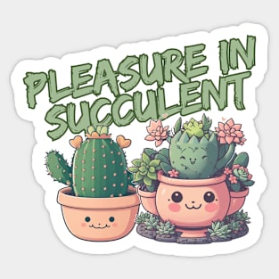 Gardening - Pleasure in succulent Sticker